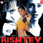 Rishtey (2002) Mp3 Songs